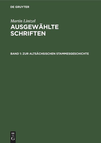 Ausgewählte Schriften: Band 1 Zur altsächsischen Stammesgeschichte