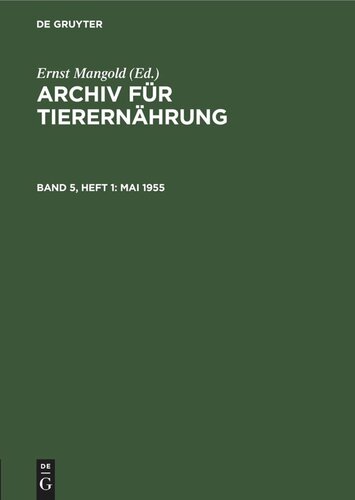 Archiv für Tierernährung: Band 5, Heft 1 Mai 1955