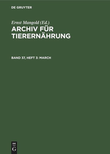 Archiv für Tierernährung: Band 37, Heft 3 March