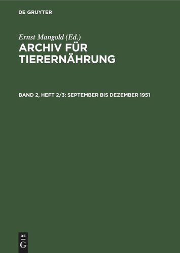 Archiv für Tierernährung: Band 2, Heft 2/3 September bis Dezember 1951