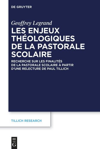 Les enjeux théologiques de la pastorale scolaire: Recherche sur les finalités de la pastorale scolaire à partir d’une relecture de Paul Tillich