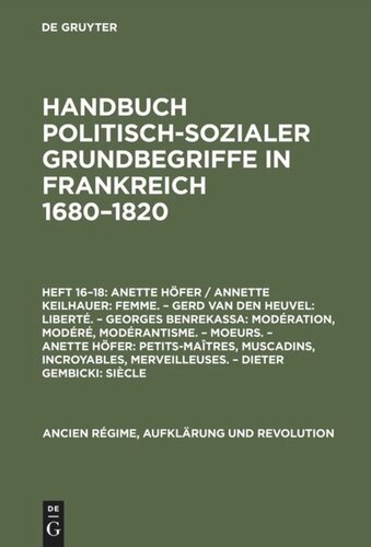 Handbuch politisch-sozialer Grundbegriffe in Frankreich 1680-1820: Heft 16-18 Femme [u.a.]