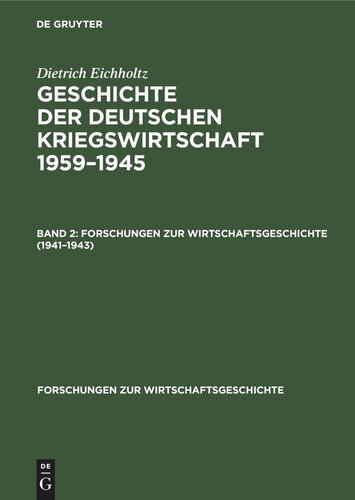 Geschichte der Deutschen Kriegswirtschaft 1959–1945: Band 2 1941–1943