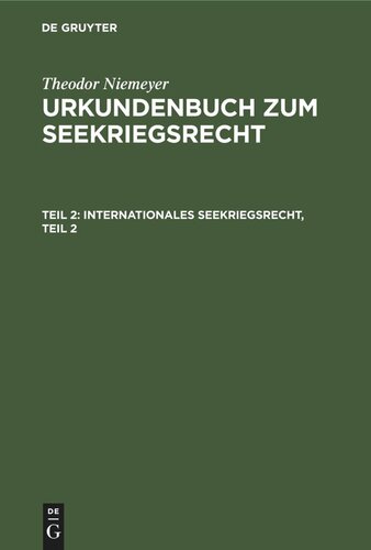 Urkundenbuch zum Seekriegsrecht: Teil 2 Internationales Seekriegsrecht, Teil 2