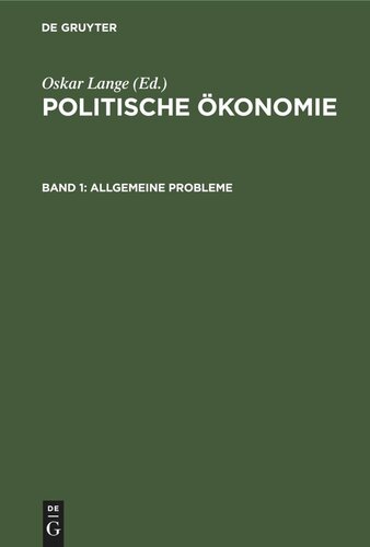 Politische Ökonomie: Band 1 Allgemeine Probleme