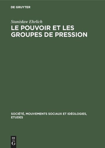Le pouvoir et les groupes de pression: Étude de la structure politique du capitalisme