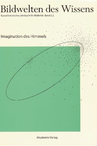 Bildwelten des Wissens: BAND 5,2 Imagination des Himmels