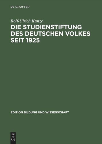Die Studienstiftung des deutschen Volkes seit 1925: Zur Geschichte der Hochbegabten-Förderung in Deutschland
