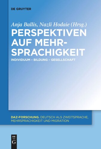 Perspektiven auf Mehrsprachigkeit: Individuum – Bildung – Gesellschaft