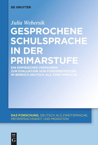 Gesprochene Schulsprache in der Primarstufe: Ein empirisches Verfahren zur Evaluation von Fördereffekten im Bereich Deutsch als Zweitsprache