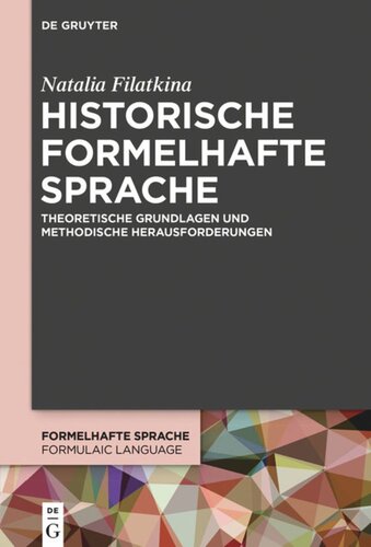 Historische formelhafte Sprache: Theoretische Grundlagen und methodische Herausforderungen