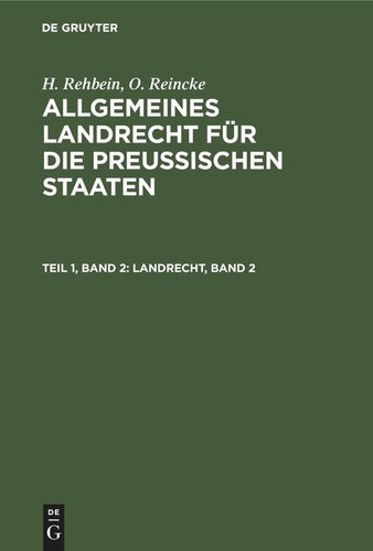 Allgemeines Landrecht für die Preußischen Staaten: Teil 1, Band 2 Landrecht, Band 2