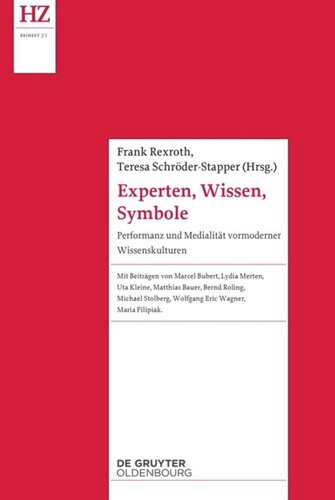 Experten, Wissen, Symbole: Performanz und Medialität vormoderner Wissenskulturen