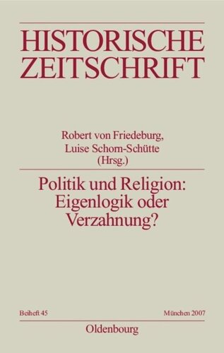 Politik und Religion: Eigenlogik oder Verzahnung?: Europa im 16. Jahrhundert