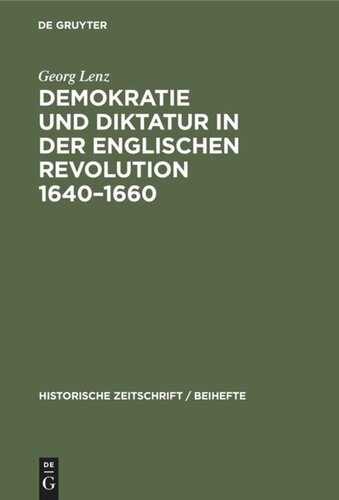 Demokratie und Diktatur in der englischen Revolution 1640–1660
