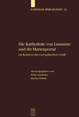 Die Kathedrale von Lausanne und ihr Marienportal im Kontext der europäischen Gotik