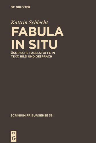 Fabula in situ: Äsopische Fabelstoffe in Text, Bild und Gespräch