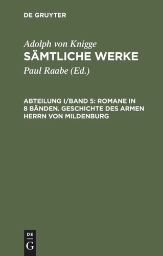 Sämtliche Werke. Abteilung I/Band 5 Romane in 8 Bänden. Geschichte des armen Herrn von Mildenburg: In Briefen herausgegeben. Teil 1/2