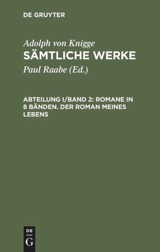 Sämtliche Werke. Abteilung I/Band 2 Romane in 8 Bänden. Der Roman meines Lebens: In Briefen herausgegeben. Teil 3/4