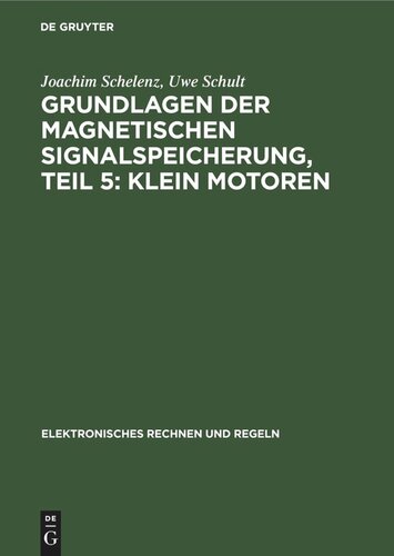 Grundlagen der magnetischen Signalspeicherung: Band 5 Klein Motoren
