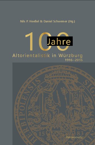 100 Jahre Altorientalistik in Würzburg: 1916–2016