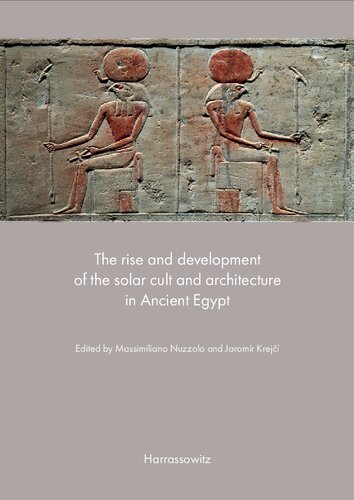 The rise and development of the solar cult and architecture in Ancient Egypt