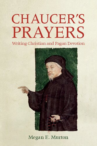 Chaucer's Prayers: Writing Christian and Pagan Devotion
