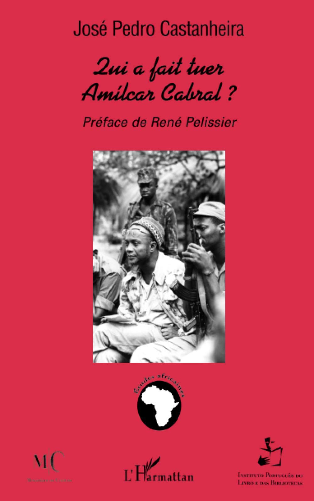 Qui a fait tuer Amilcar Cabral ?