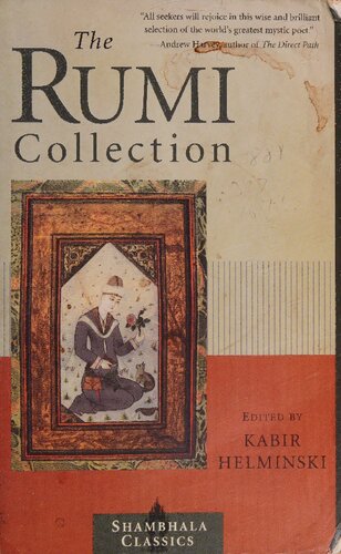 The Rumi Collection: An Anthology of Translations of Mevlana Jalaluddin Rumi (Shambhala Classics)
