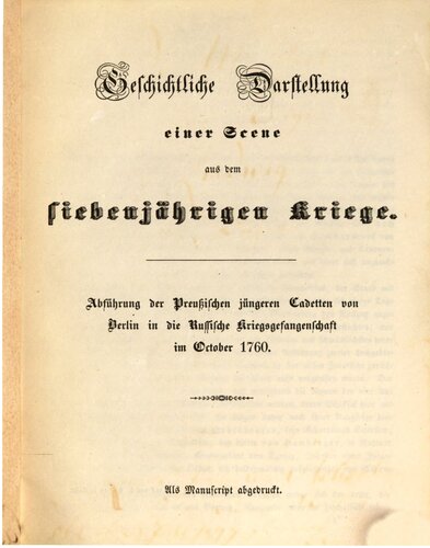 Geschichtliche Darstellung einer Scene aus dem Siebenjährigen Kriege : Abführung der jüngeren Cadetten von Berlin in die russische Kriegsgefangenschaft im Oktober 1760