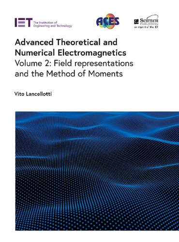 Advanced Theoretical and Numerical Electromagnetics: Vol.2
