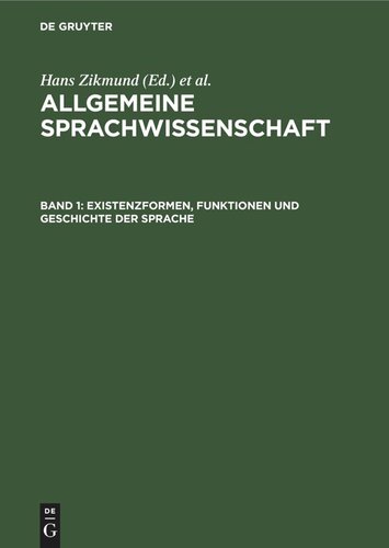 Allgemeine Sprachwissenschaft: Band 1 Existenzformen, Funktionen und Geschichte der Sprache