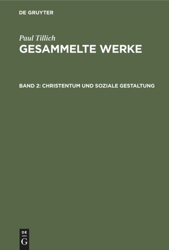 Gesammelte Werke. Band 2 Christentum und soziale Gestaltung: Frühe Schriften zum religiösen Sozialismus