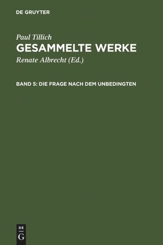 Gesammelte Werke: Band 5 Die Frage nach dem Unbedingten