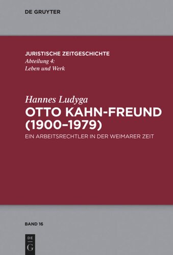Otto Kahn-Freund (1900–1979): Ein Arbeitsrechtler in der Weimarer Zeit