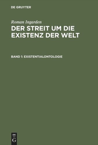 Der Streit um die Existenz der Welt: Band 1 Existentialontologie