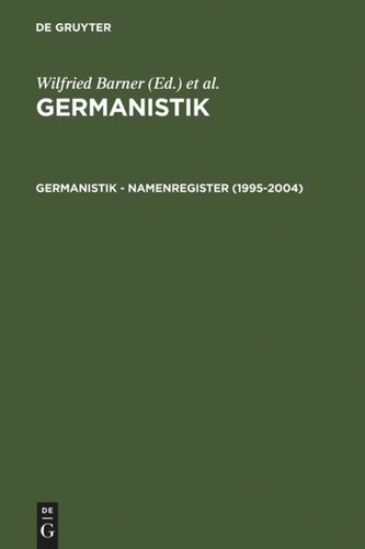 Germanistik. Germanistik – Namenregister (1995-2004): Verzeichnet sind die Namen von Personen und von Werken unbekannter Verfasser