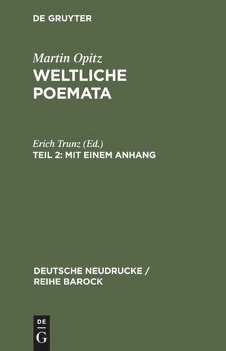 Weltliche Poemata. Teil 2 Mit einem Anhang: Florilegium variorum epigrammatum