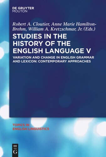 Studies in the History of the English Language V: Variation and Change in English Grammar and Lexicon: Contemporary Approaches