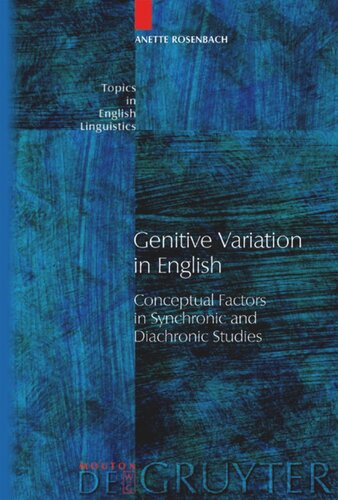 Genitive Variation in English: Conceptual Factors in Synchronic and Diachronic Studies