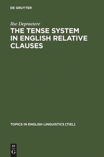 The Tense System in English Relative Clauses: A Corpus-Based Analysis