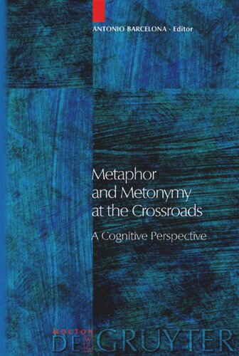 Metaphor and Metonymy at the Crossroads: A Cognitive Perspective