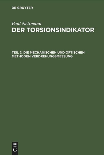 Der Torsionsindikator: Teil 2 Die mechanischen und optischen Methoden Verdrehungsmessung