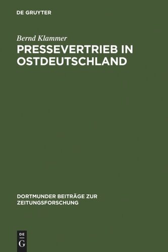 Pressevertrieb in Ostdeutschland: Die wirtschaftlichen und politischen Interessen beim Aufbau eines Pressegroßhandelssystems nach der Oktoberwende 1989