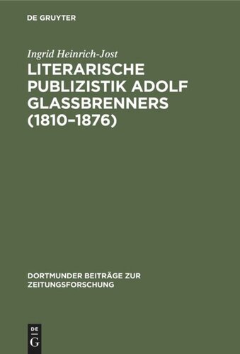 Literarische Publizistik Adolf Glaßbrenners (1810–1876): Die List beim Schreiben der Wahrheit