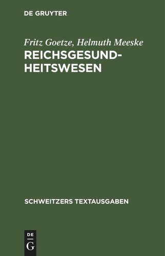 Reichsgesundheitswesen: Eine Sammlung der wichtigeren Gesetze, Verordnungen und Verwaltungsvorschriften des Reichsrechts über das Gesundheitswesen