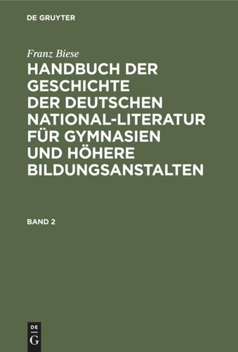 Handbuch der Geschichte der deutschen National-Literatur für Gymnasien und höhere Bildungsanstalten: Band 2