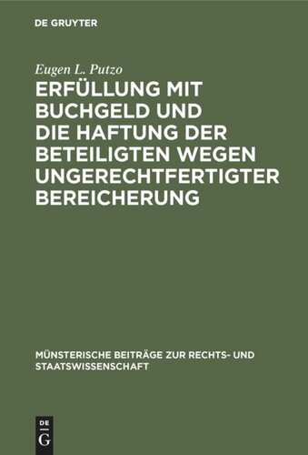 Erfüllung mit Buchgeld und die Haftung der Beteiligten wegen ungerechtfertigter Bereicherung: Die Rückabwicklung irrtümlicher oder sonst fehlerhafter Bankgutschriften
