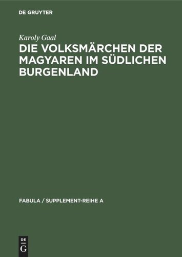 Die Volksmärchen der Magyaren im südlichen Burgenland