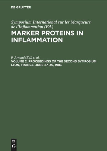 Marker Proteins in Inflammation: Volume 2 Proceedings of the Second Symposium Lyon, France, June 27–30, 1983